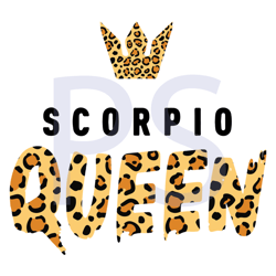 Scorpio Queen Svg, Birthday Svg, Happy Birthday Svg, Scorpio Svg, Queen Svg, Leopard Pattern Svg, Crown Svg, Horoscope S