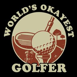 Worlds Okayest Golfer Svg, Fathers Day Svg, Okayest Golfer Svg, Golf Player Svg, Worlds Okayest Svg, Golfers Gift Svg, F