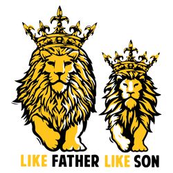 Like Father Like Son Svg, Fathers Day Svg, Father And Son, Lion Father Svg, Lion Son Svg, Strong Father Svg, Father Powe