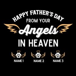 Happy Fathers Day From Your Angels In Heaven Svg, Fathers Day Svg, Angels Svg, Heaven Svg, Happy Fathers Day Svg, Dad Sv