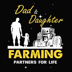 Dad & Daughter Farming Partners For Life Svg, Fathers Day Svg, Dad Svg, Daughter Svg, Farming Partners Svg, Farming Fami