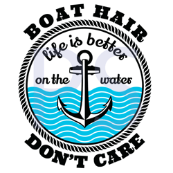 Boat Hair Dont Care Svg, Trending Svg, Boat Svg, Boat Hair Svg, Water Svg, Anchor Svg, Summer Svg, Beach Svg, Life Style