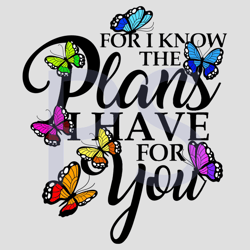 For I Know The Plans I Have For You Svg, Trending Svg, The Plan Svg, Butterfly Svg, Butterfly Art Svg, Religious Svg, Ch