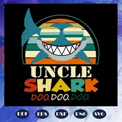 Uncle shark doo doo doo svg, uncle svg, uncle shirt, uncle gift, uncle birthday, awesome uncle, fathers day gift, gift f