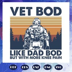 Vet bod like a dad bod but with bigger balls svg, vet bod svg, vet bod shirt, vet bod gift, father svg, father shirt, fa