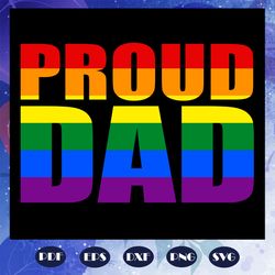 Proud dad svg, rainbow heart svg, lgbt svg, lesbian gift, lgbt shirt, lgbt pride, gay pride svg, lesbian gifts, lesbian