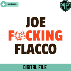 Joe Facking Flacco Cleveland Browns Svg Digital Download