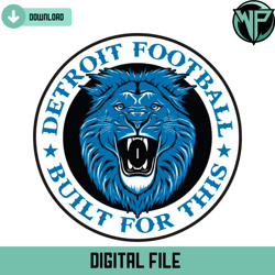Detroit Football Built For This Svg Digital Download