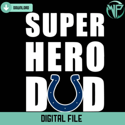 Super Hero Dad Indianapolis Colts Svg
