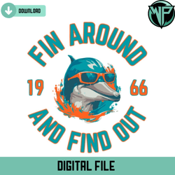 Fin Around And Find Out Miami Dolphins Football Svg