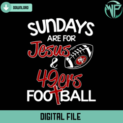 Sundays Are For Jeus 49ers Football Svg