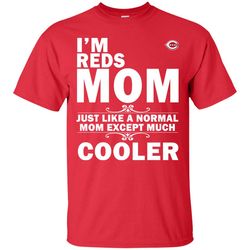 A Normal Mom Except Much Cooler Cincinnati Reds T Shirts, Valentine Gift Shirts, NFL Shirts, Gift For Sport Fan