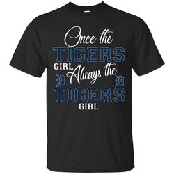 Always The Detroit Tigers Girl T Shirts, Valentine Gift Shirts, NFL Shirts, Gift For Sport Fan