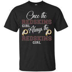 Always The Washington Redskins Girl T-Shirt, Valentine Gift Shirts, NFL Shirts, Gift For Sport Fan