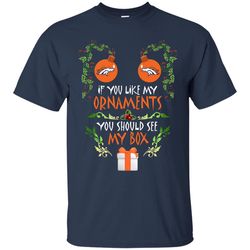 You Should See My Box Denver Broncos T Shirts, Sport T-Shirt, Valentine Gift
