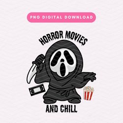 Horror Movies And Chill PNG, Ghost Face Scream PNG, Halloween Sublimation Graphic, Digital Download