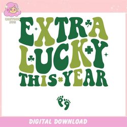 Extra Lucky This Year Patricks Day Pregnancy Reveal ,Trending, Mothers day svg, Fathers day svg, Bluey svg, mom svg, dad