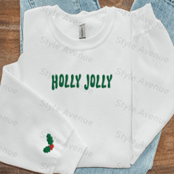 Holly Jolly Christmas Embroidered Sweatshirt 2D Crewneck Sweatshirt Best Gift For Family