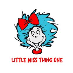 Little Miss Thing One Svg, Dr Seuss Svg, Little Miss Thing Svg, Thing One Dr Seuss, Thing 1 Thing 2, Dr Seuss Clipart, D