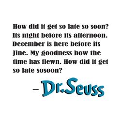 How Did It Get So Late So Soon Dr Seuss Svg, Dr Seuss Svg, Dr Seuss Saying Svg, Dr Seuss Quotes Svg, Dr Seuss Gifts Svg,