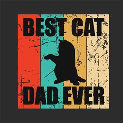 Best Cat Dad Ever Vintage Svg, Fathers Day Svg, Dad Svg, Best Cat Dad Svg, Best Cat Svg, Cat Dad Svg, Cat Svg, Papa Svg,