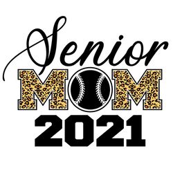 Senior Mom 2021 Svg, Mothers Day Svg, Happy Mothers Day Svg, Mom Svg, Senior Mom Svg, Mom 2021 Svg, Leopard Mom Svg, Bas