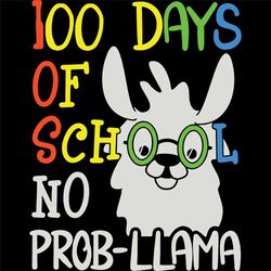 100 days of school no probllama,elementary svg, back to school svg, back to school gift,school team shirt,school shirt,