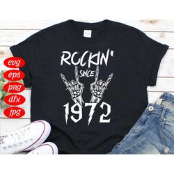 Rockin Since 1972 Svg, Trending Svg, Rockin Svg, 1972 Svg, Classic Rock Svg, Rock Hand Svg, Rock Life Svg, Rock Music Sv