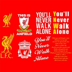 This Is Liverpool Football Club Anfield Youll Never Walk Alone Svg, Sport Svg, Liverpool Football Club Svg, Liverpool Fo