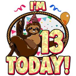 I Am 13 Today Svg,I'M 13TH BIRTHDAY Shirt,13th birthday Gifts,13th Birthday svg,13 birthday sloth svg,Birthday sloth svg