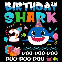 Birthday Shark 2 Years Old Svg, Birthday Svg, Baby Shark Svg, Shark Svg, 2nd Birthday Svg, 2 Years Old Shark, Birthday S