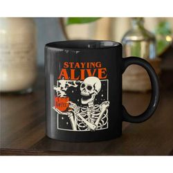 Halloween Skeleton Staying Alive Coffee Mug, Skeleton Halloween Mug, Halloween Mug, Skeleton Mug, Funny Coffee Mug, Hall