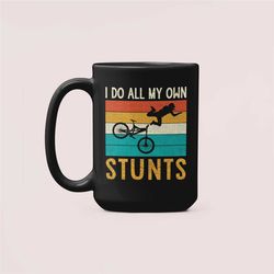i do all my own stunts bike mug, mountain biking mug, funny mountain biker gifts, bike crash coffee cup, accident prone