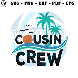 Beach Cousin Vacation Cousin Crew SVG Digital Cricut File