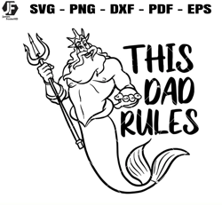 King Of The Sea Svg, This Dad Rules Svg, King Triton Svg