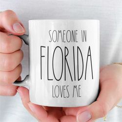FLORIDA mug, Long Distance Gift for Boyfriend, Miss You Gift Girlfriend Mug, Someone in Florida Loves Me, Thinking of Yo