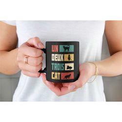 French Cat Mug, Un Deux Trois Cat Mug, Cat Lover Gift, Funny Cat Cup, Pet Cat Gift, Gifts for Cat Owners, Crazy Cat Lady