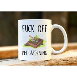 Fuck Off I'm Gardening. Gardener Mug. Rude Mug. Gardening Gift. Funny Gardening Mugs. Profanity Gift.
