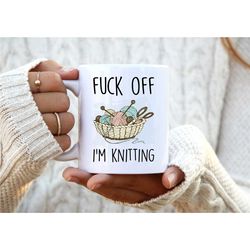fuck off i'm knitting. knitting mug. best friend gift. knitter gift. 21st birthday gift for her. rude mug. knitting gift