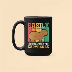 Funny Capybara Gifts, Capybara Lover Mug, Easily Distracted by Capybaras, Cute Capybara Coffee Cup, Capy Lover Present,