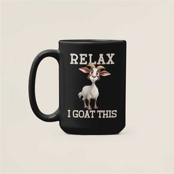 Funny Goat Gifts, Goat Mug, Relax I Goat This, Goat Lover Coffee Cup, Goat Pun Mug, Goat Mom Dad Gift, Goat Farmer Mug,