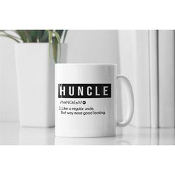 Funny Uncle Mug, Handsome Uncle, Huncle Like a Regular Uncle but Way More Good Looking, Uncle Definition Gift, Hot Uncle