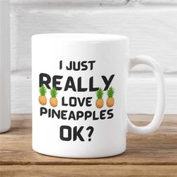 Cute Pineapple Mug, I Love Pineapples Mug, Pineapple Lover Mug, Funny Pineapple Gift Mug, Cute Pineapple Gift Idea, Pine