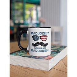 Dad Jokes You Mean Rad Jokes Mug, Funny Mug for Dad, Father's Day Gifts, Christmas Present for Dad, Funny Dad Joke Coffe