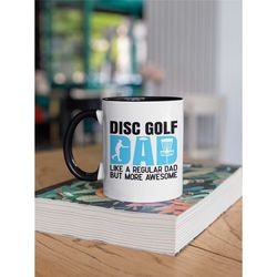 Disc Golf Mug, Disc Golf Dad Gifts, Like a Regular Dad but Cooler, Funny Frisbee Golf Coffee Cup, Disc Golf Cup, Father'