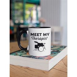 Drummer Mug, Gift for Drummer Friend, Funny Drum Set Therapy Coffee Mug, Drumming is Better Than Therapy, Meet my Therap