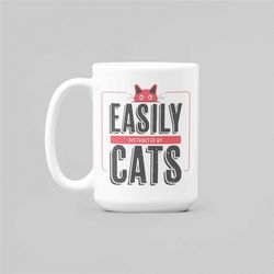 Easily Distracted by Cats Mug, Funny Cat Lover Gifts, Unique Cat Person Present, Cute Cat Tea Cup, Coffee Mug for Cat En