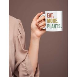 Eat More Plants Vegan Mug, Herbivore Gifts, Vegetarian Coffee Cup, Whole Food Plant Based Diet, Plantivore Gifts, Funny