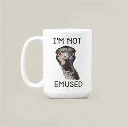 Emu Mug, Emu Gifts, I'm Not Emused, Funny Emu Lover Coffee Cup, Animal Puns, Not Emused Emu Mug, Cute Emu, Animal Humor