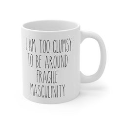 Feminist Mug, Feminist Gift, Rbg Mug, Motivational Quote Mug, Fragile Masculinity, Women's Rights, Political Coffee Mug,